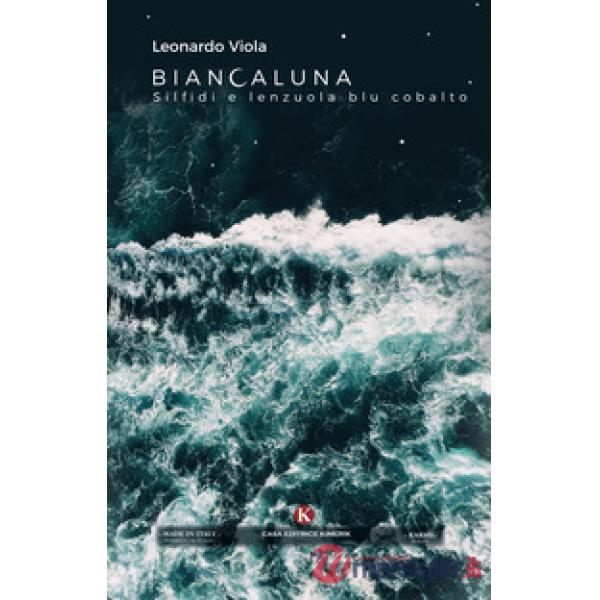 Biancaluna. Silfidi e lenzuola blu cobalto
