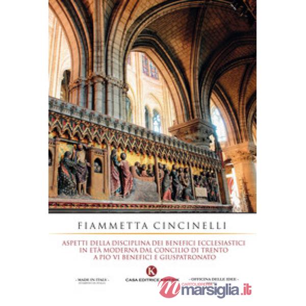 Aspetti e disciplina dei benefici ecclesiastici in età moderna dal Concilio di T
