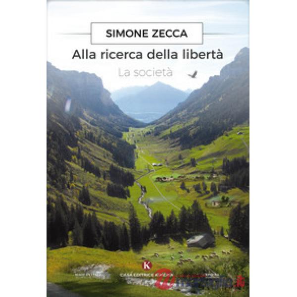 Alla ricerca della libertà. La società