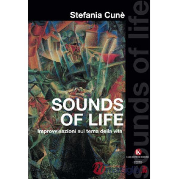 Sounds of life. Improvvisazioni sul tema della vita