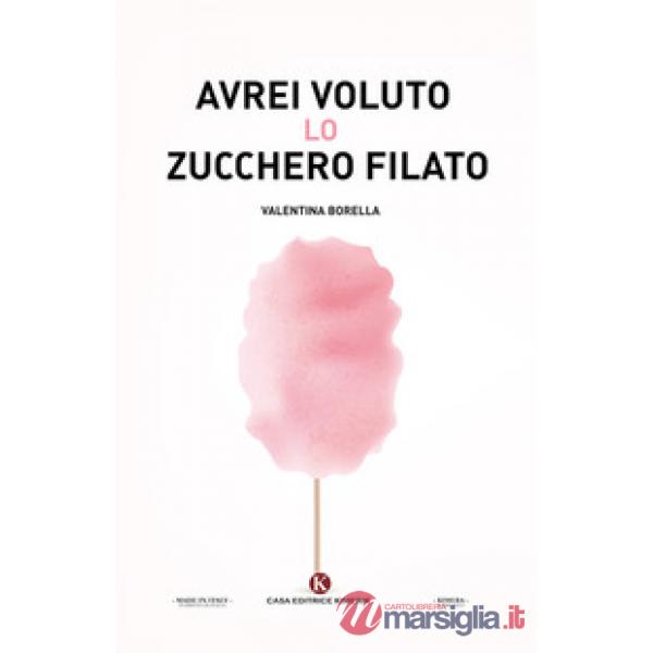 Avrei voluto lo zucchero filato