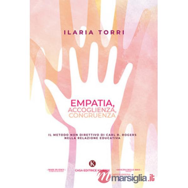 Empatia, accoglienza, congruenza. Il metodo non direttivo di Carl R. Rogers nell