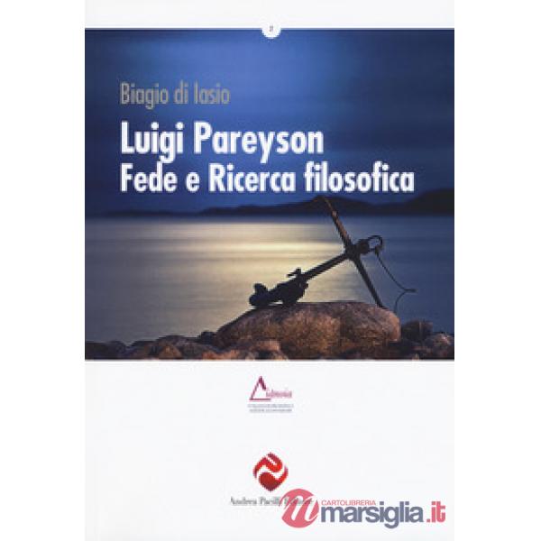 Luigi Pareyson, fede e ricerca filosofica