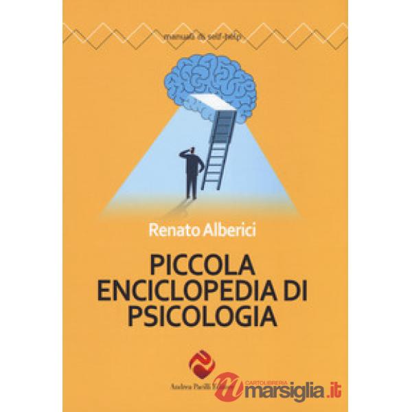 Piccola enciclopedia di psicologia. Nuova ediz.
