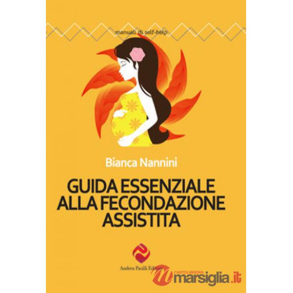 Guida essenziale alla fecondazione assistita