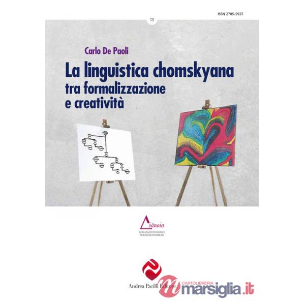 Linguistica chomskyana tra formalizzazione e creatività (La)