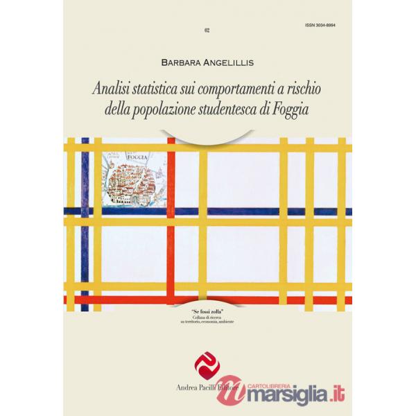Analisi statistica sui comportamenti a rischio della popolazione studentesca di Foggia