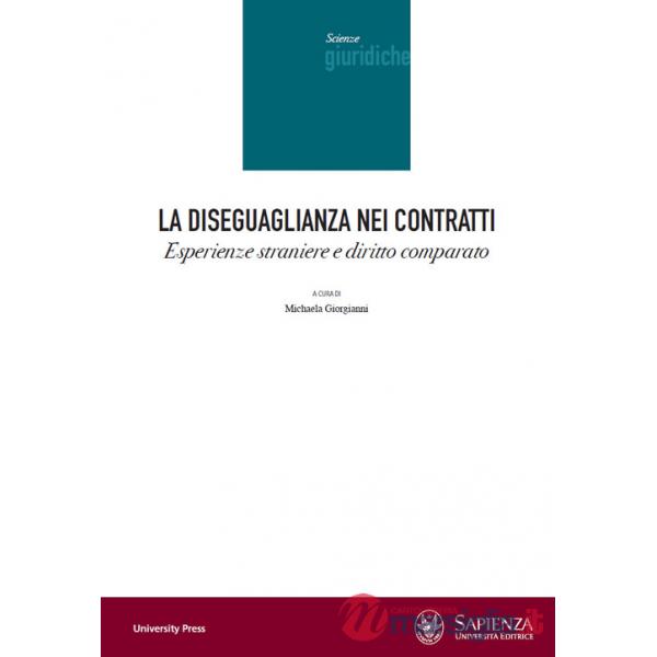 Diseguaglianza nei contratti. Esperienze straniere e diritto comparato (La)