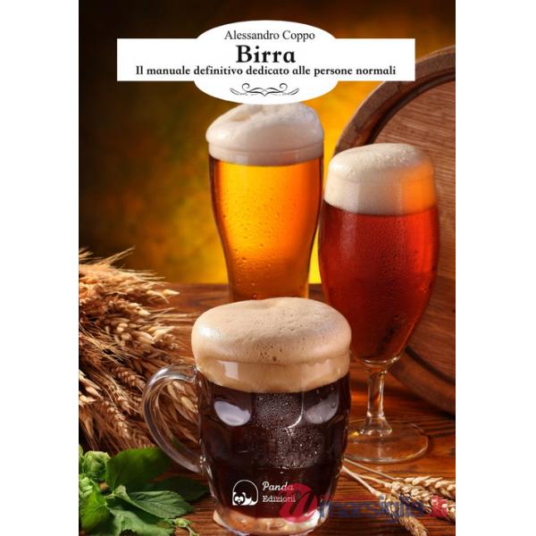 Birra. Il manuale definitivo dedicato alle persone normali