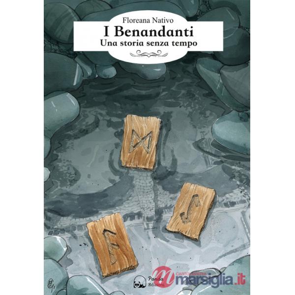 Benandanti. Una storia senza tempo (I)