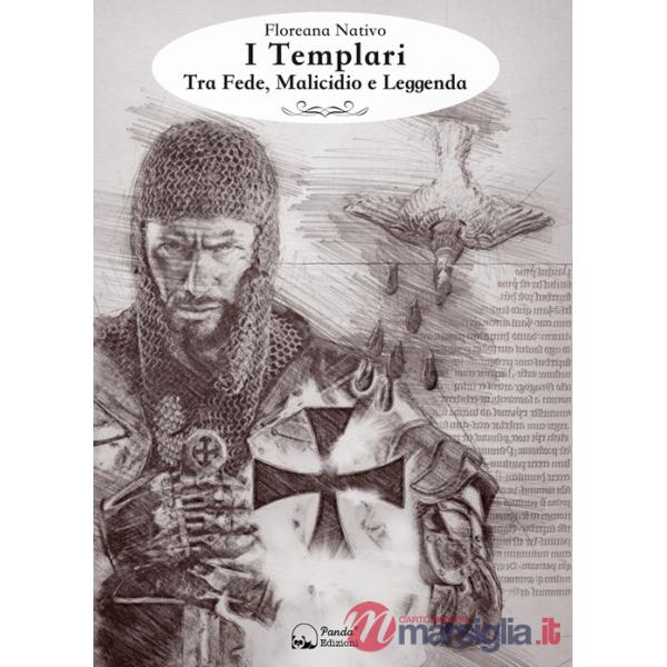 Templari. Tra fede, malicidio e leggenda (I)