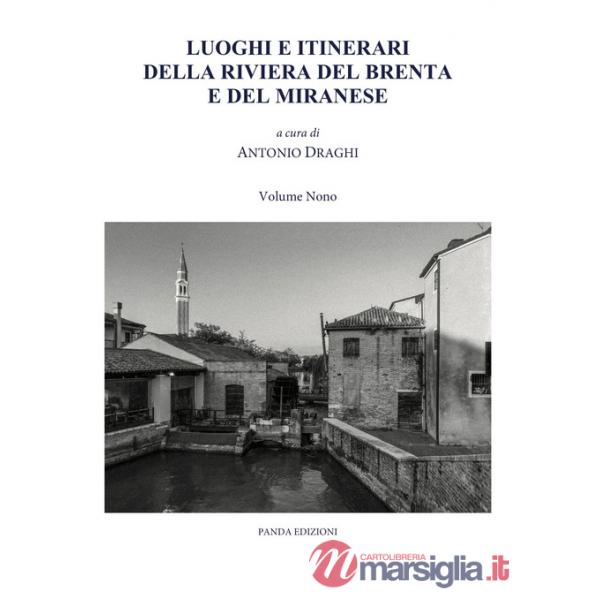 Luoghi e itinerari della riviera del Brenta e del Miranese. Vol. 9