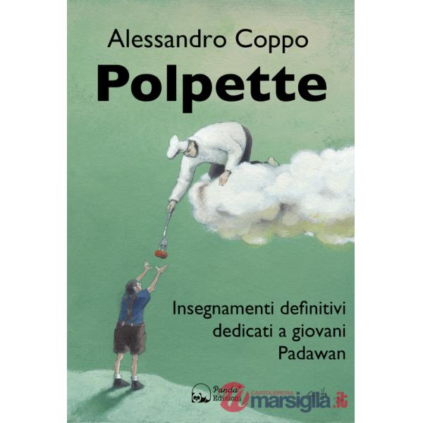 Polpette. Insegnamenti definitivi dedicati a giovani Padawan