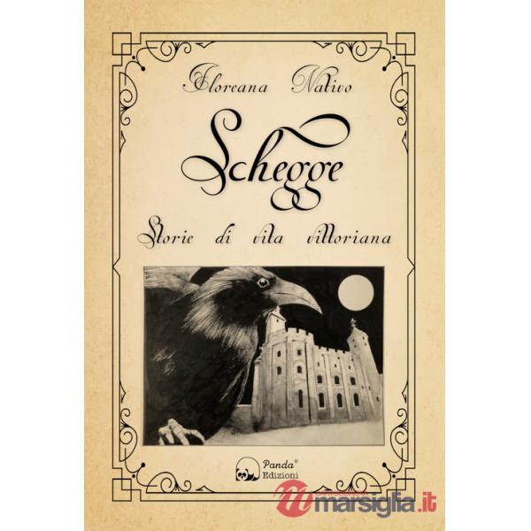 Schegge. Storie di vita vittoriana