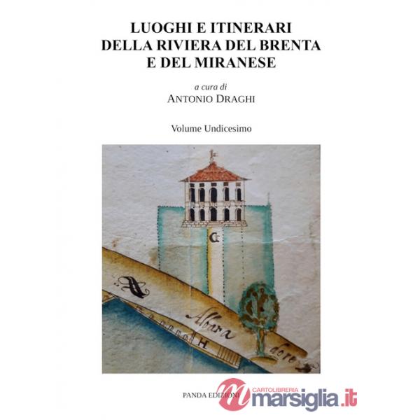 Luoghi e itinerari della riviera del Brenta e del Miranese. Vol. 11