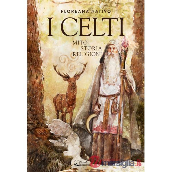 Celti. Miti, storia e religione (I)