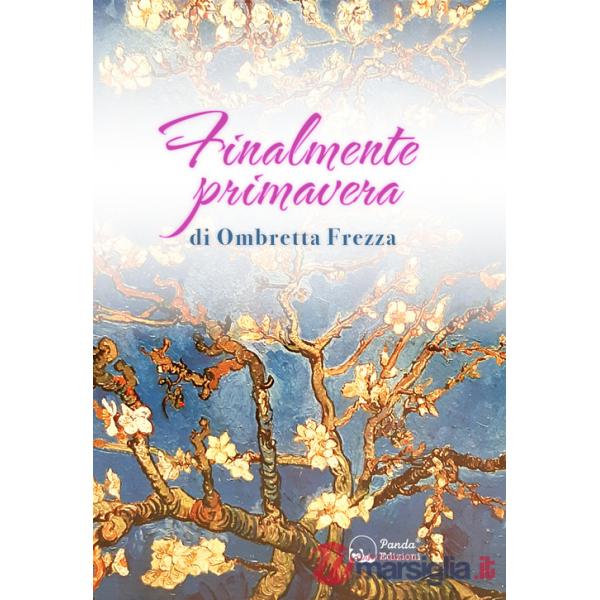 Finalmente primavera. La mia lotta e la mia convivenza con il linfoma
