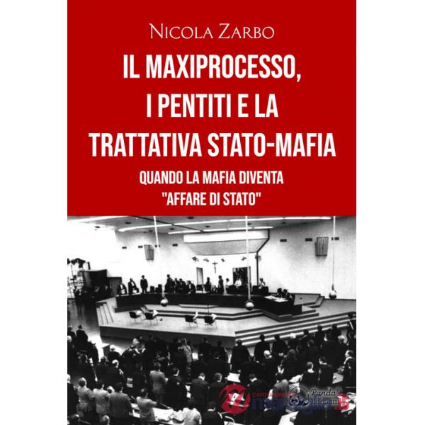 Maxiprocesso, i pentiti e la trattativa Stato-mafia (Il)