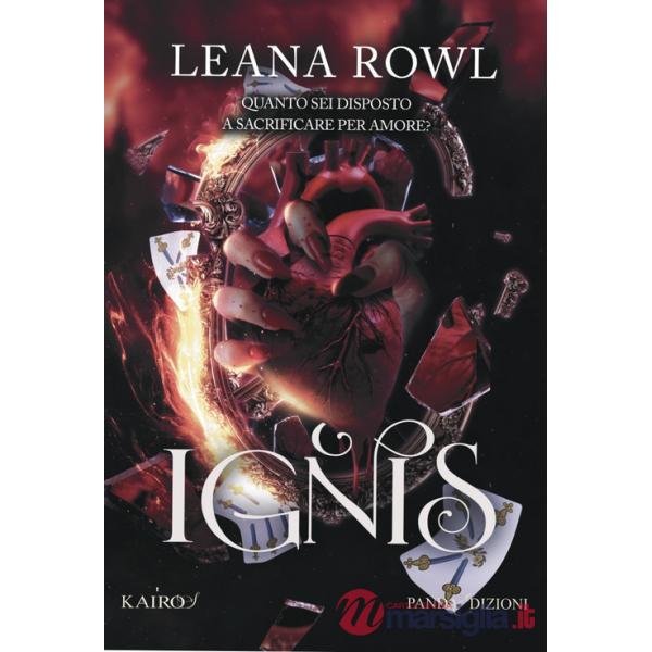 Ignis. Quanto sei disposto a sacrificare per amore?