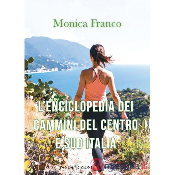 Enciclopedia dei cammini del centro e sud Italia