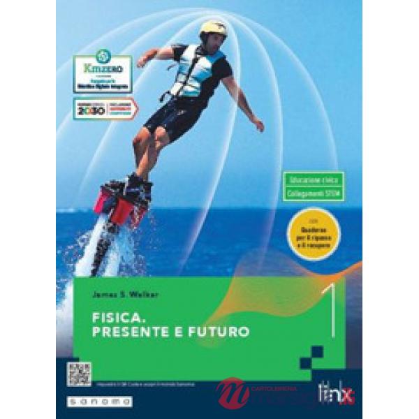 FISICA. PRESENTE E FUTURO - VOLUME 1 CON QUADERNO