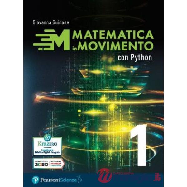 MATEMATICA IN MOVIMENTO - CON PYTHON - VOLUME 1