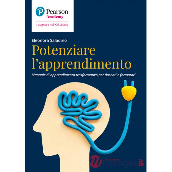 Potenziare l'apprendimento. Manuale di apprendimento trasformativo per docenti e formatori