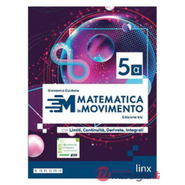 MATEMATICA IN MOVIMENTO - EDIZIONE BLU - TRIENNIO LS - VOLUM