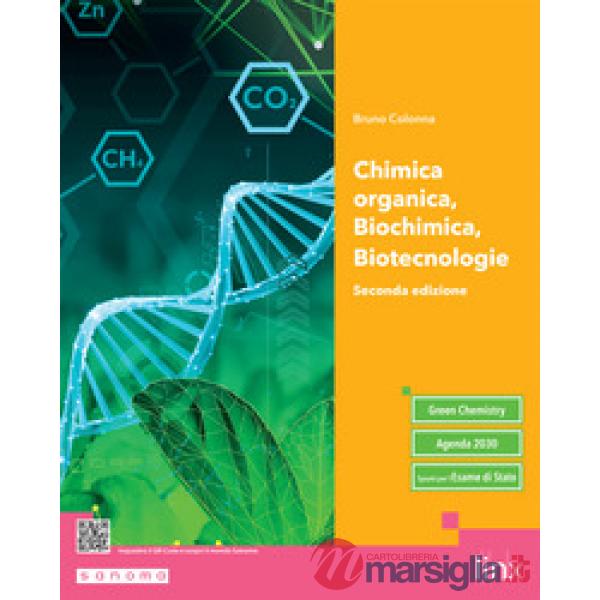 CHIMICA ORGANICA, BIOCHIMICA, BIOTECNOLOGIE - SECONDA EDIZIONE