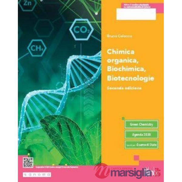 CHIMICA ORGANICA, BIOCHIMICA, BIOTECNOLOGIE - SECONDA EDIZIONE TIPO C