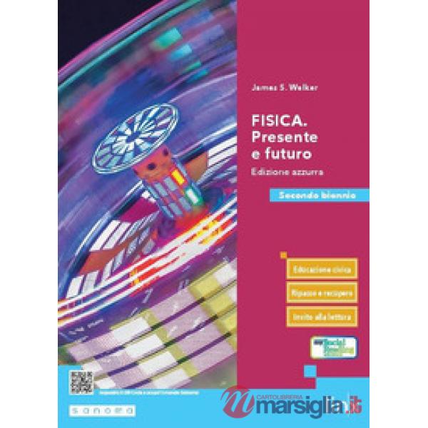FISICA. PRESENTE E FUTURO - EDIZIONE AZZURRA - SECONDO BIENNO