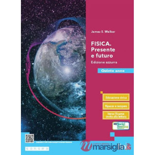 FISICA. PRESENTE E FUTURO - EDIZIONE AZZURRA - QUINTO ANNO
