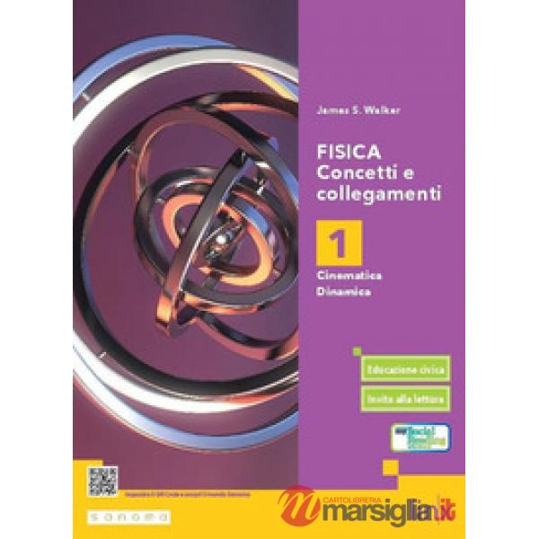 FISICA. CONCETTI E COLLEGAMENTI - VOLUME 1