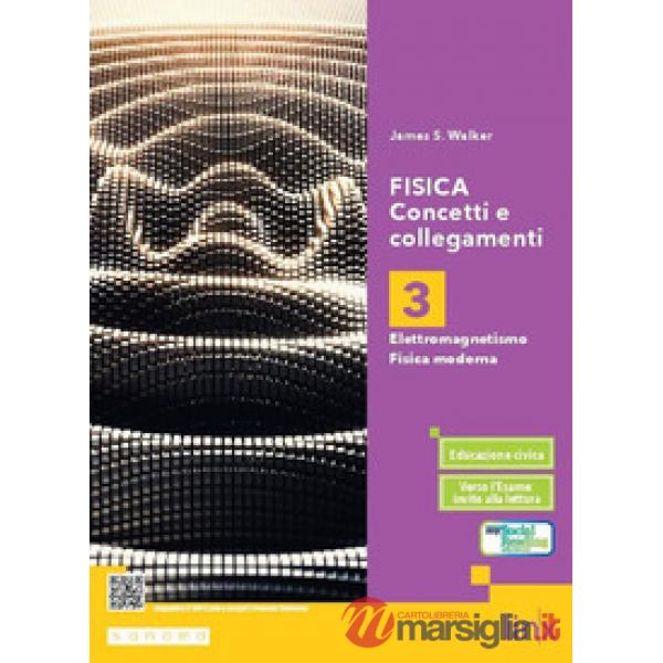 FISICA. CONCETTI E COLLEGAMENTI - VOLUME 3
