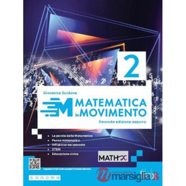 MATEMATICA IN MOVIMENTO - SECONDA EDIZIONE AZZURRA - BIENNIO