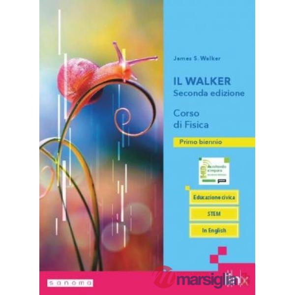 IL WALKER SECONDA EDIZIONE - CORSO DI FISICA - BIENNIO LS (TIPO C)