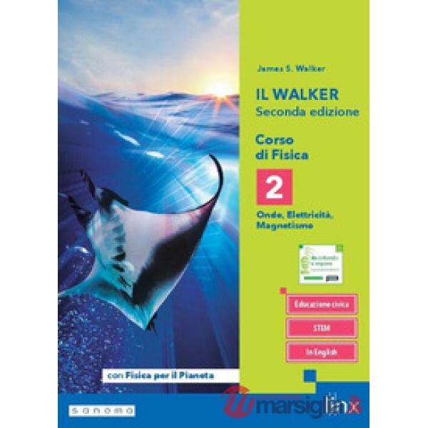 WALKER SECONDA ED. CORSO FISICA TRIENNIO LS V