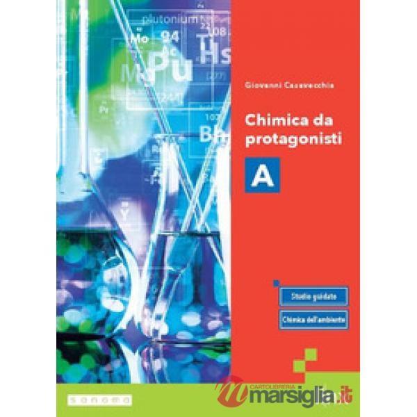 CHIMICA DA PROTAGONISTI - VOLUME A