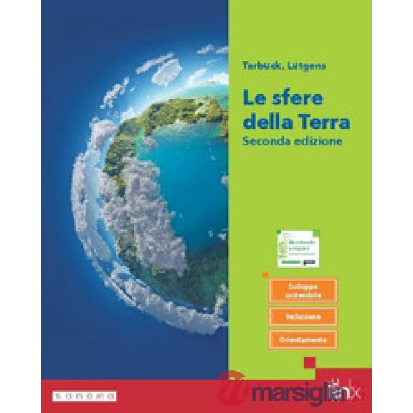 LE SFERE DELLA TERRA SECONDA EDIZIONE - PRIMO BIENNIO