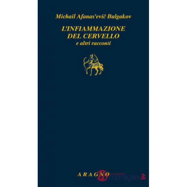 L'infiammazione del cervello e altri racconti