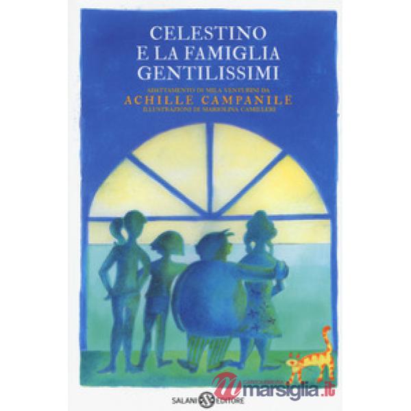 Celestino e la famiglia Gentilissimi di Achille Campanile