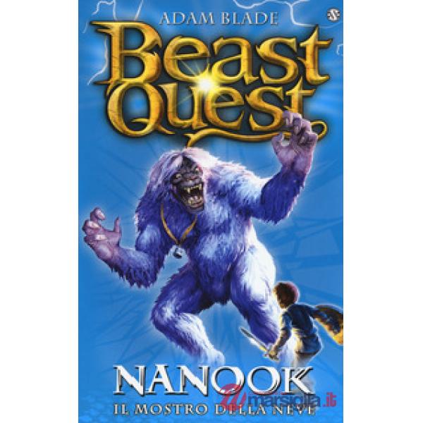 Nanook. Il mostro della neve. Beast Quest. Vol. 5