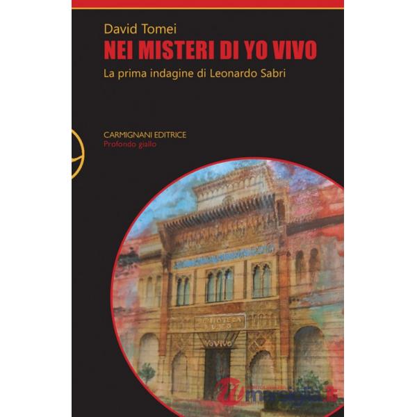 Nei misteri di Yo Vivo. La prima indagine di Leonardo Sabri