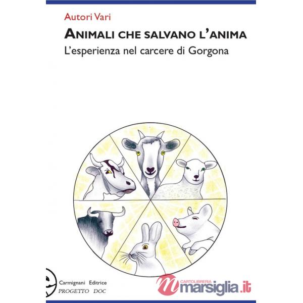 Animali che salvano l'anima. L'esperienza nel carcere di Gorgona