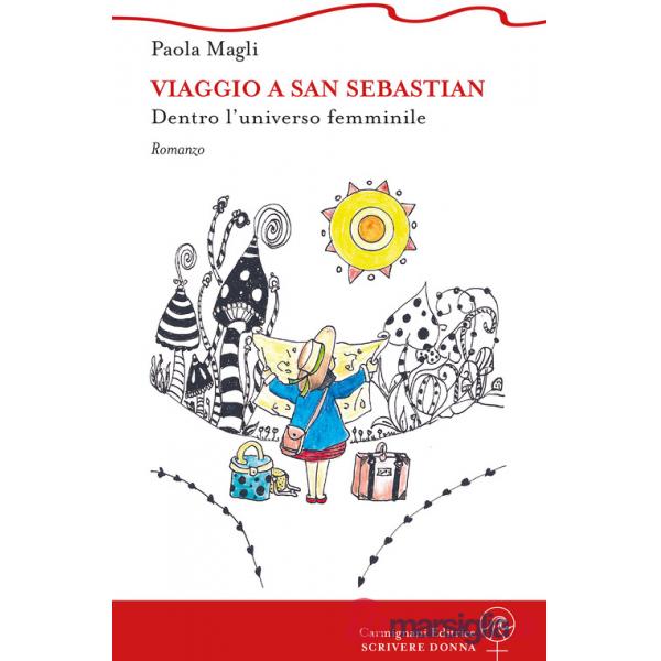 Viaggio a San Sebastian. Dentro l'universo femminile