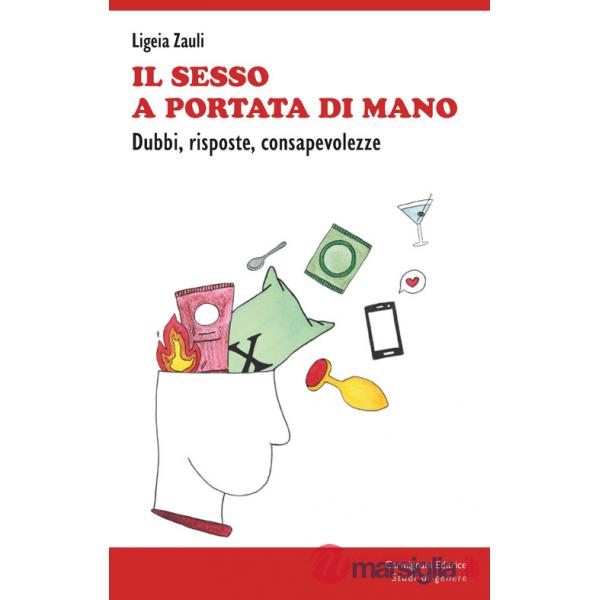 Sesso a portata di mano. Dubbi, risposte, consapevolezze (Il)