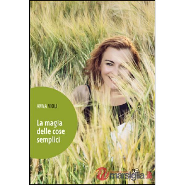 Magia delle cose semplici (La)