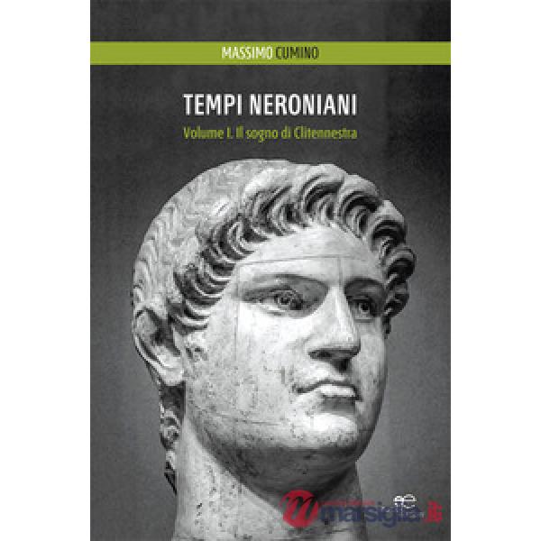 Tempi neroniani. Vol. 1: Il sogno di Clitennestra