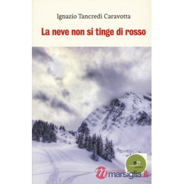 Neve non si tinge di rosso (La)