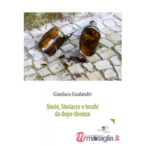Storie, storiacce e incubi da dopo sbronza
